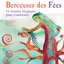 Berceuses des Fées (14 recettes magiques pour s'endormir)