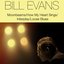 Bill Evans: Moonbeams / How My Heart Sings / Interplay / Loose Blues