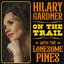 On the Trail with The Lonesome Pines