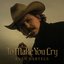 To Make You Cry - EP