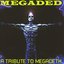 Megaded: A Tribute To Megadeth