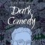 Dark Comedy [Explicit]