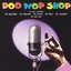 Doo Wop Shop