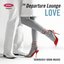 Petrol Presents: Departure Lounge, Love