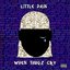 Little Pain - When Thugz Cry