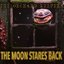 The Moon Stares Back [Explicit]