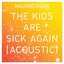 The Kids Are Sick Again (Acoustic)