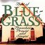 The Best Of Bluegrass: Preachin' Prayin' Singin'