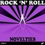 Rock 'n' Roll - Novelties