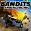 Bandits - Pheonix Rising