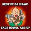 Best of DJ Isaac (Face Down, Ass Up)