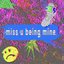 Miss U Being Mine - Single