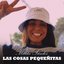 Las Cosas Pequeñitas - Single