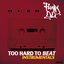 Too Hard to Beat (Instrumentals)