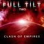 Full Tilt, Vol. 2: Clash of Empires