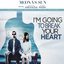 I'm Going To Break Your Heart (Music from the Motion Picture) [feat. Chantal Kreviazuk & Raine Maida]