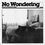 No Wondering - Single