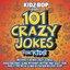 101 Crazy Jokes for Kids