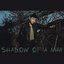 Shadow of a Man