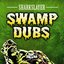 Swamp Dubs Vol. 1