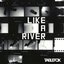 Like a River