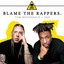 Blame the Rappers (feat. Dax) - Single