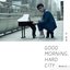 Good Morning, Hard City