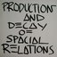 Production And Decay Of Spacial Relations vs. Reproduction And Decay Of Spatial Relations