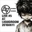 LIVE #5 AT LIQUIDROOM 20160611