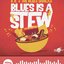 Blues Is A Stew