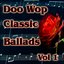 Doo Wop Classic Ballads Vol 1