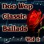Doo Wop Classic Ballads Vol 1