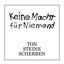 Keine Macht für Niemand