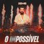 O (IM)POSSÍVEL - PARTE 1 [Ao Vivo]