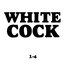 White Cock CD Compilation 1-4