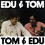 Edu & Tom