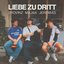 Liebe zu dritt - Single