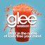 Stop! In The Name Of Love / Free Your Mind (Glee Cast Version)