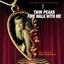 Twin Peaks: Fire Walk With Me (Soundtrack from the Motion Picture)