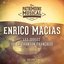 Les idoles de la chanson française : Enrico Macias, Vol. 1