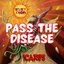 Pass the Disease (feat. Jeff Rouse & Mike Squires) - Single