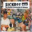 The Humble Intoxication Of Sickboy