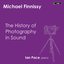 Michael Finnissy: The History of Photography in Sound