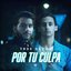 Por Tu Culpa - Single