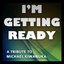 I'm Getting Ready (Michael Kiwanuka Tribute - The Mixes)