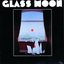 Glass Moon