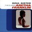 Soul Sister: The Classic Aretha Franklin