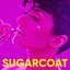 Sugarcoat - Single