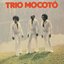 Trio Mocotó: Edição Histórica