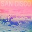 San Cisco [Explicit]